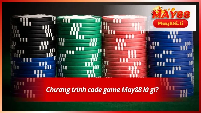 Khám phá code game May88 là sự kiện gì?