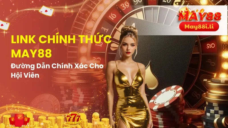 Link Chính Thức May88