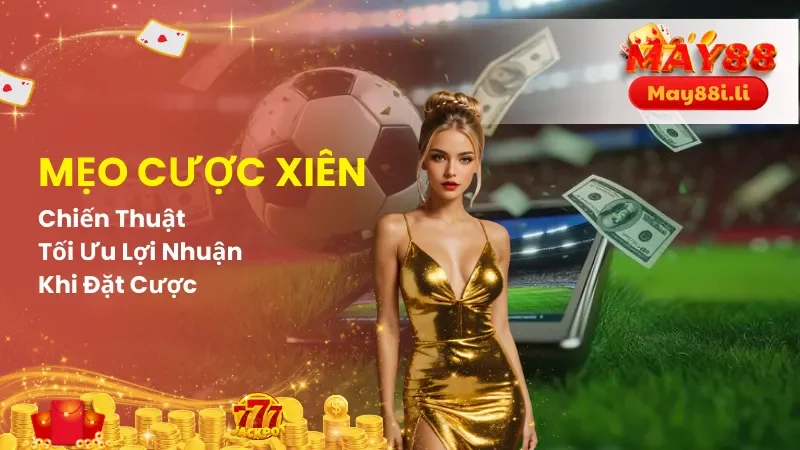Mẹo Cược Xiên
